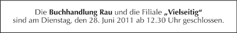  Traueranzeige für undFiliale28.ab12.30 geschlossen vom 20.06.2011 aus 