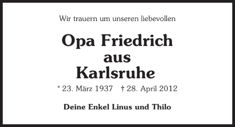  Traueranzeige für Opa Friedrich Karlsruhe vom 03.05.2012 aus 