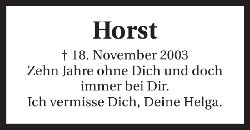  Traueranzeige für Horst18.November2003ZehnJahreohneDichunddoch immer vom 18.11.2013 aus 