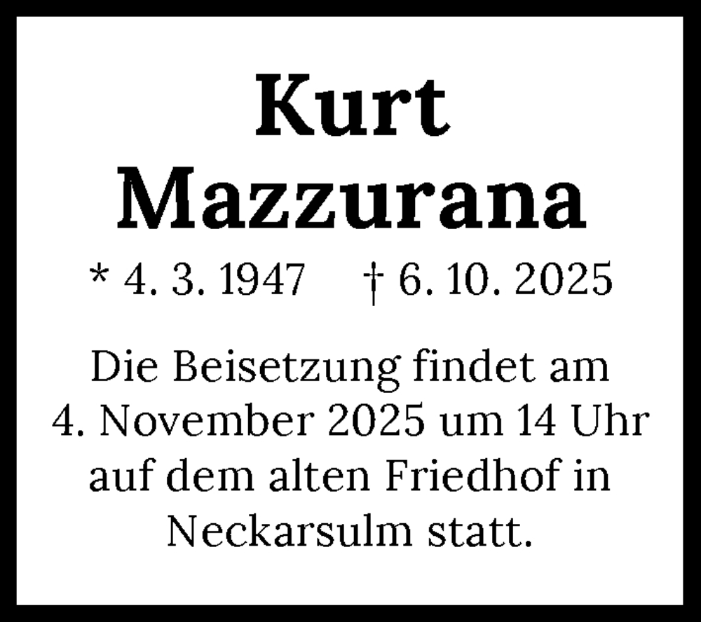  Traueranzeige für Kurt Mazzurana vom 31.10.2025 aus GESAMT